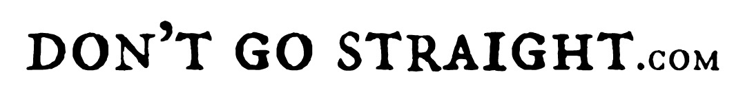 Don't Go Straight